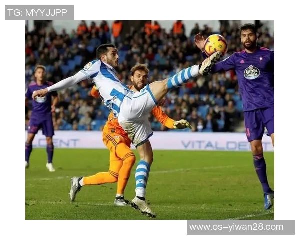 塞尔塔与毕尔巴鄂对决前瞻分析及双方近期状态评估 塞尔塔与毕尔巴鄂对决前瞻分析及双方近期状态评估